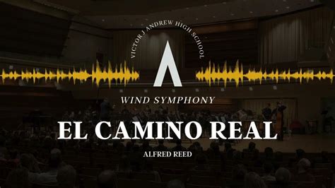 El Camino Real Victor J Andrew High School Wind Symphony Youtube
